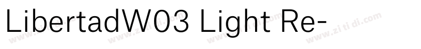 LibertadW03 Light Re字体转换 LibertadW03 Light Re字体转换